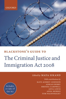 Blackstone's Guide to the Criminal Justice and Immigration Act 2008