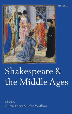 Shakespeare and the Middle Ages