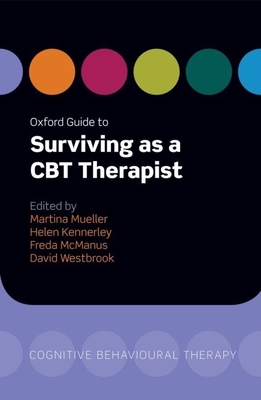 Oxford Guide to Surviving as a CBT Therapist