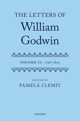 The Letters of William Godwin