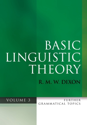 Basic Linguistic Theory Volume 3