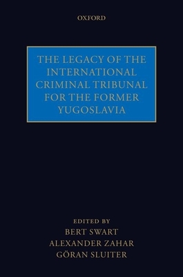 The Legacy of the International Criminal Tribunal for the Former Yugoslavia