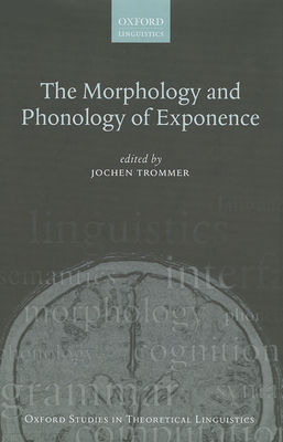 The Morphology and Phonology of Exponence