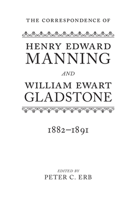 The Correspondence of Henry Edward Manning and William Ewart Gladstone