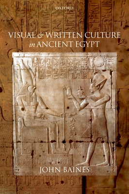 Visual and Written Culture in Ancient Egypt