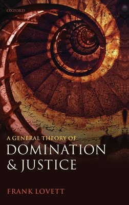 A General Theory of Domination and Justice