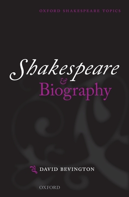 Shakespeare and Biography