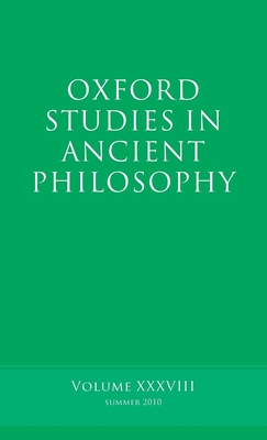 Oxford Studies in Ancient Philosophy, Volume 38