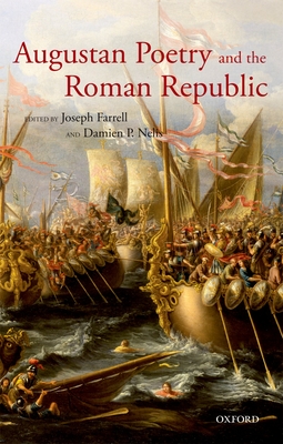 Augustan Poetry and the Roman Republic