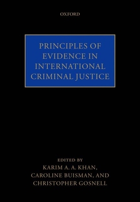 Principles of Evidence in International Criminal Justice