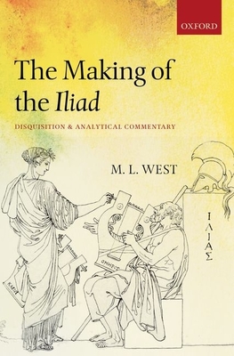 The Making of the Iliad