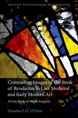 Contrasting Images of the Book of Revelation in Late Medieval and Early Modern Art