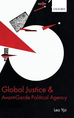 Global Justice and Avant-Garde Political Agency