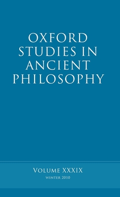 Oxford Studies in Ancient Philosophy volume 39