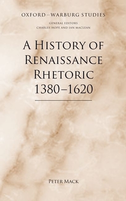 A History of Renaissance Rhetoric 1380-1620