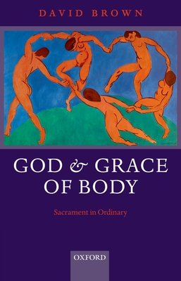 God and Grace of Body