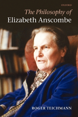 The Philosophy of Elizabeth Anscombe