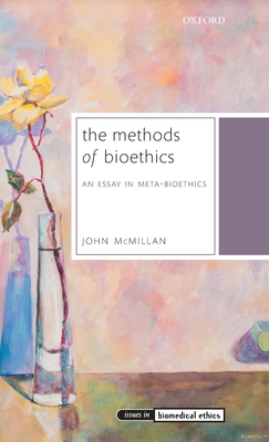 The Methods of Bioethics