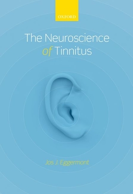 The Neuroscience of Tinnitus