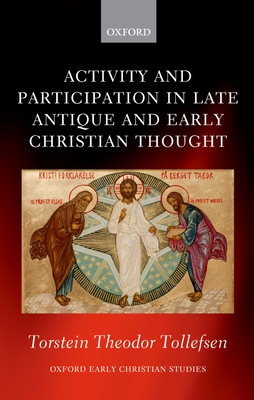 Activity and Participation in Late Antique and Early Christian Thought