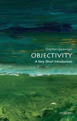 Objectivity: A Very Short Introduction