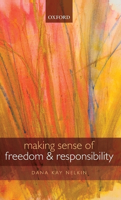 Making Sense of Freedom and Responsibility