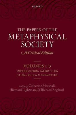 The Papers of the Metaphysical Society, 1869-1880