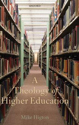 A Theology of Higher Education