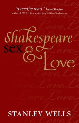 Shakespeare, Sex, and Love