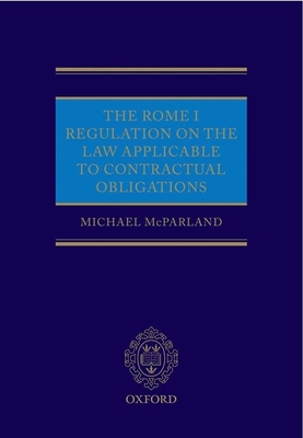 The Rome I Regulation on the Law Applicable to Contractual Obligations