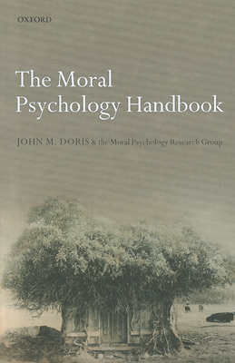 The Moral Psychology Handbook