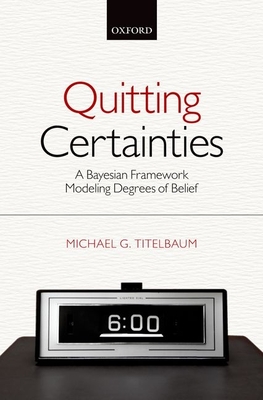 Quitting Certainties