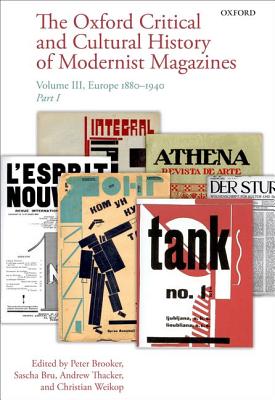 The Oxford Critical and Cultural History of Modernist Magazines