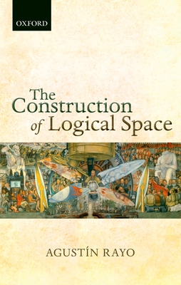 The Construction of Logical Space