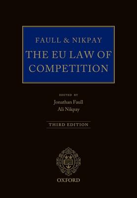 Faull and Nikpay: The EU Law of Competition