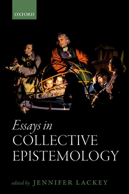 Essays in Collective Epistemology