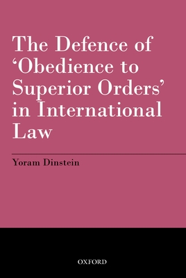 The Defence of 'Obedience to Superior Orders' in International Law