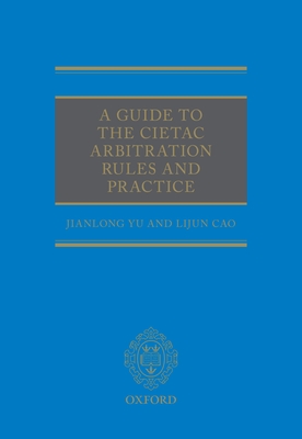 A Guide to the CIETAC Arbitration Rules