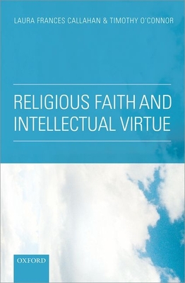 Religious Faith and Intellectual Virtue