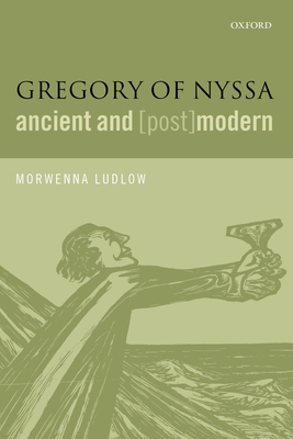 Gregory of Nyssa, Ancient and (Post)modern