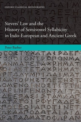 Sievers' Law and the History of Semivowel Syllabicity in Indo-European and Ancient Greek