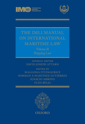 The IMLI Manual on International Maritime Law Volume II Shipping Law