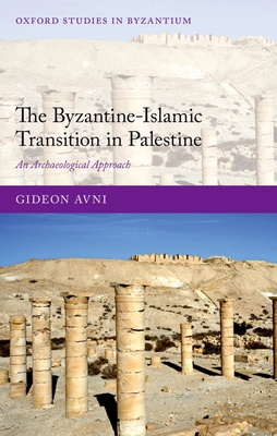 The Byzantine-Islamic Transition in Palestine