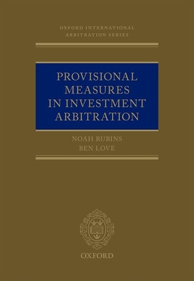 Provisional Measures in Investment Arbitration