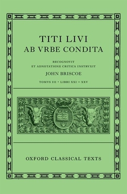 Livy: The History of Rome, Books 21-25 (Titi Livi ab urbe condita libri XXI-XXV)