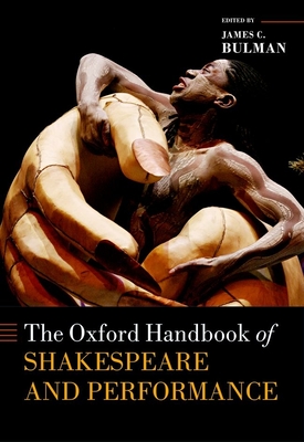 The Oxford Handbook of Shakespeare and Performance