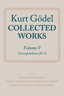 Kurt Goedel: Collected Works: Volume V