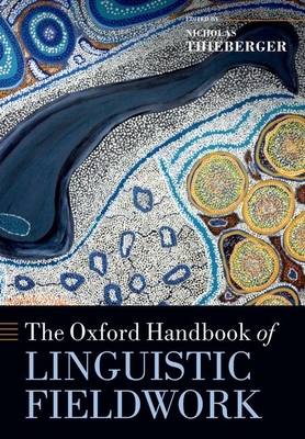 The Oxford Handbook of Linguistic Fieldwork