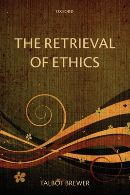 The Retrieval of Ethics