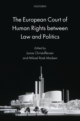 The European Court of Human Rights between Law and Politics